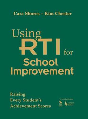 Cover image for Using RTI for School Improvement: Raising Every Student's Achievement Scores