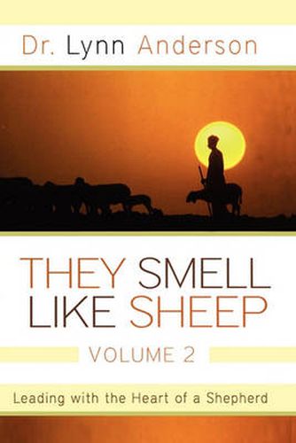 Cover image for They Smell Like Sheep, Volume 2: Leading with the Heart of a Shepherd