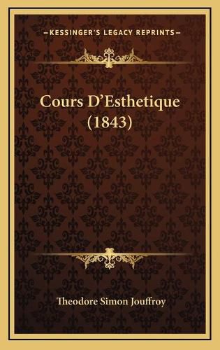 Cours D'Esthetique (1843)