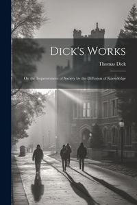 Cover image for Dick's Works