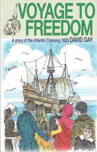 Cover image for Voyage to Freedom: a Story of the Atlantic Crossing, 1620