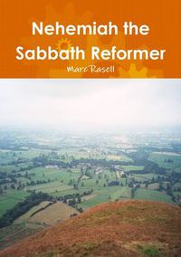 Cover image for Nehemiah the Sabbath Reformer