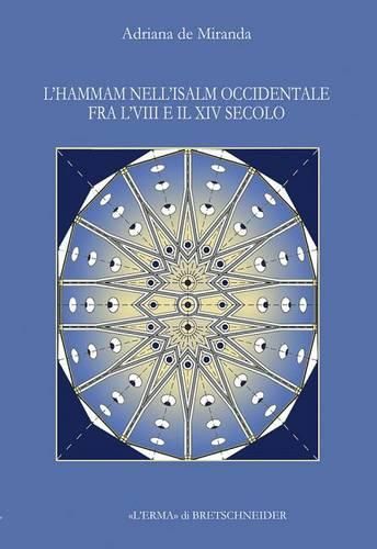 Cover image for L'Hammam Nell'islam Occidentale Fra l'Viii E Il XIV Secolo