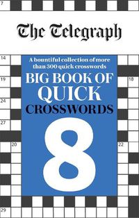 Cover image for The Telegraph Big Book of Quick Crosswords 8