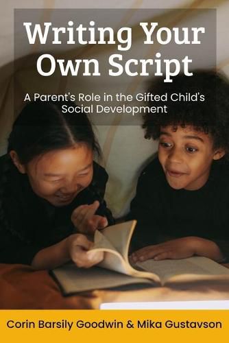 Writing Your Own Script: A Parent's Role in the Gifted Child's Social Development