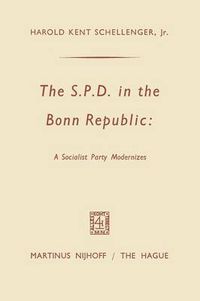 Cover image for The SPD in the Bonn Republic: A Socialist Party Modernizes