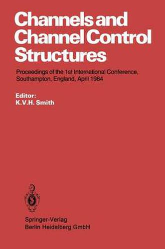 Cover image for Channels and Channel Control Structures: Proceedings of the 1st International Conference on Hydraulic Design in Water Resources Engineering: Channels and Channel Control Structures, University of Southampton, April 1984