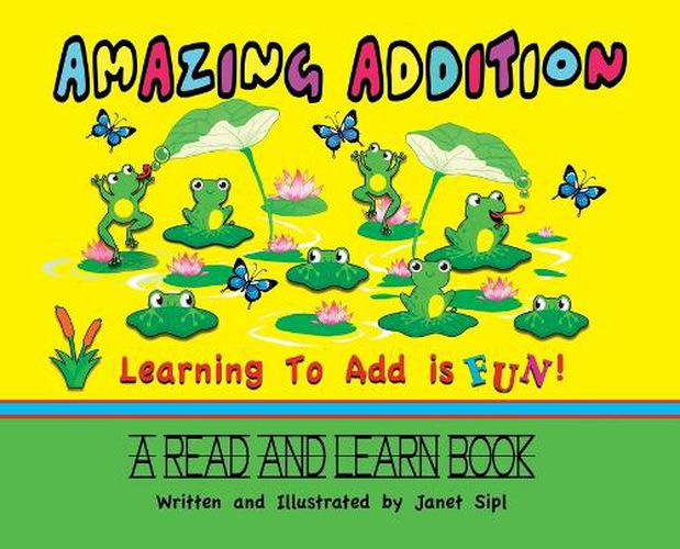 Cover image for Amazing Addition, Learning to Add is Fun!