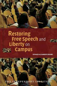 Cover image for Restoring Free Speech and Liberty on Campus