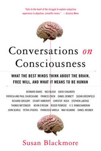 Cover image for Conversations on Consciousness: What the Best Minds Think about the Brain, Free Will, and What It Means to Be Human