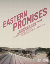 Cover image for Eastern Promises: Zeitgenoessische Architektur und Raumproduktion in Ostasien