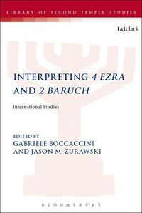 Cover image for Interpreting 4 Ezra and 2 Baruch: International Studies