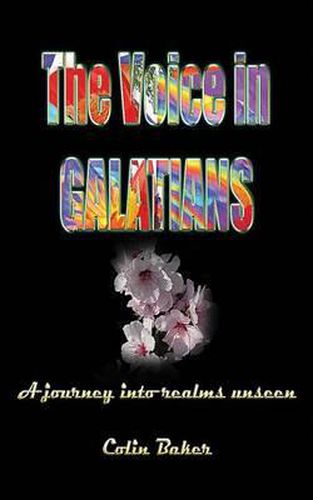 Cover image for The Voice in Galatians: A Journey into Realms Unseen