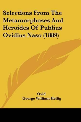 Selections from the Metamorphoses and Heroides of Publius Ovidius Naso (1889)