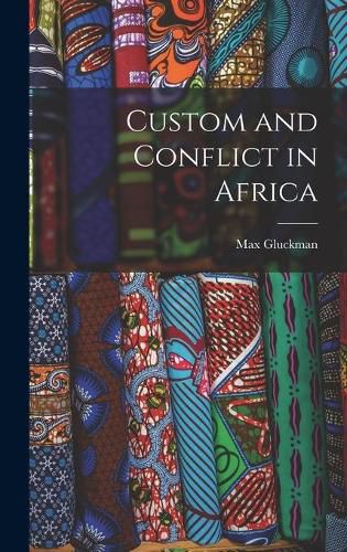 Cover image for Custom and Conflict in Africa