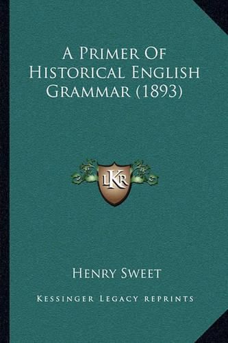 A Primer of Historical English Grammar (1893)