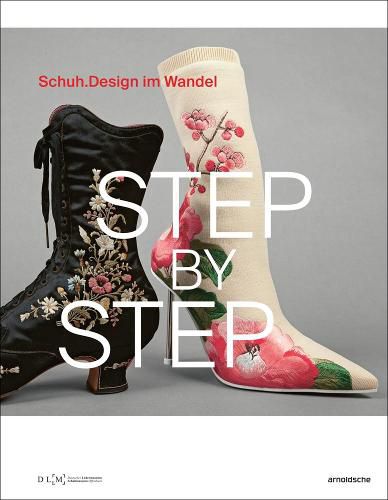 Cover image for Step By Step: Schuhdesign im Wandel (Shoe Design through the Ages)