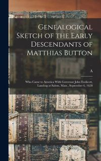 Cover image for Genealogical Sketch of the Early Descendants of Matthias Button