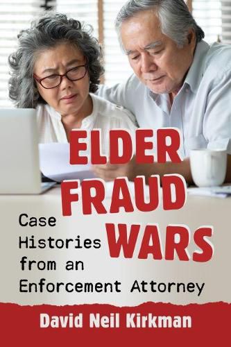 Cover image for Elder Fraud Wars: Case Histories from an Enforcement Attorney