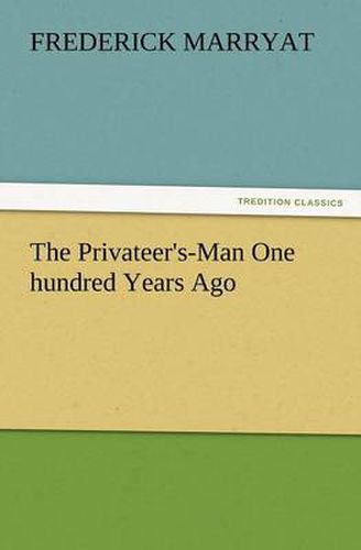 Cover image for The Privateer's-Man One Hundred Years Ago