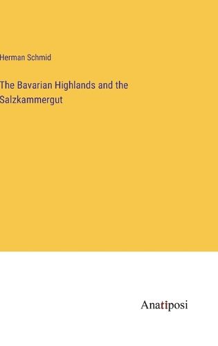 Cover image for The Bavarian Highlands and the Salzkammergut