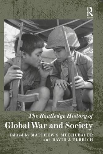 Cover image for The Routledge History of Global War and Society