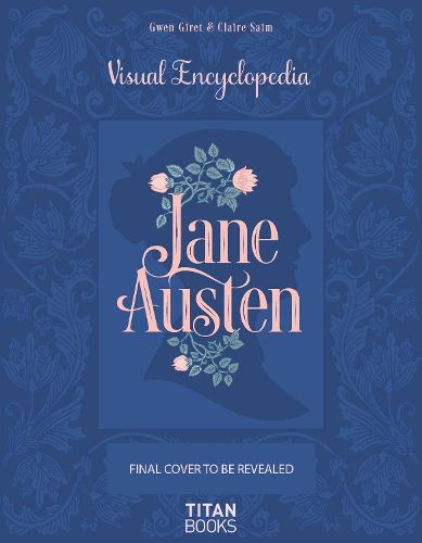 Cover image for The Jane Austen: The Visual Encyclopedia
