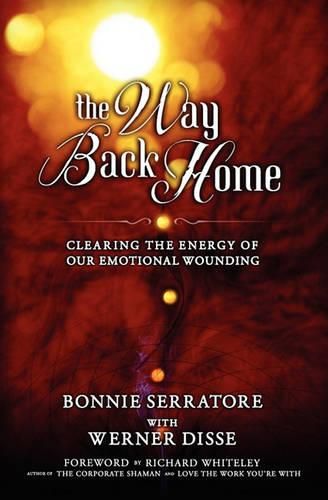 Cover image for The Way Back Home - Clearing the Energy of Our Emotional Wounding