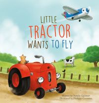 Cover image for Little Tractor Wants to Fly