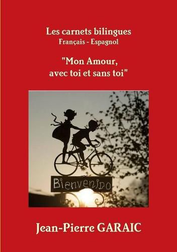 Cover image for Les carnets bilingues "Mon Amour, avec toi et sans toi"