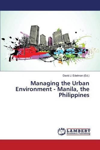 Cover image for Managing the Urban Environment - Manila, the Philippines