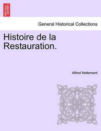 Cover image for Histoire de La Restauration.Vol II