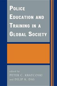 Cover image for Police Education and Training in a Global Society