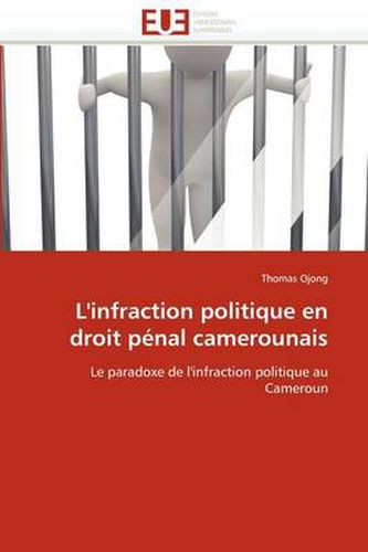 Cover image for L'Infraction Politique En Droit P Nal Camerounais