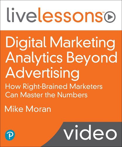 Cover image for Digital Marketing Analytics Beyond Advertising Live Lessons