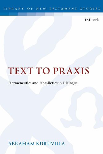 Cover image for Text to Praxis: Hermeneutics and Homiletics in Dialogue