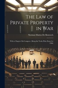 Cover image for The Law of Private Property in War