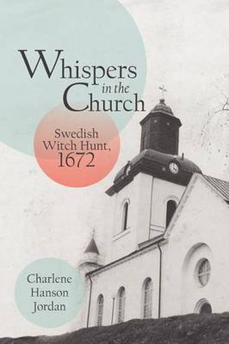 Cover image for Whispers in the Church: Swedish Witch Hunt, 1672