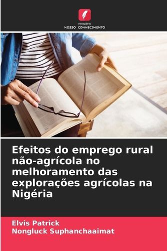 Cover image for Efeitos do emprego rural nao-agricola no melhoramento das exploracoes agricolas na Nigeria