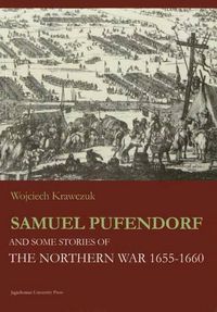 Cover image for Samuel Pufendorf and Some Stories of the Northern War 1655-1660