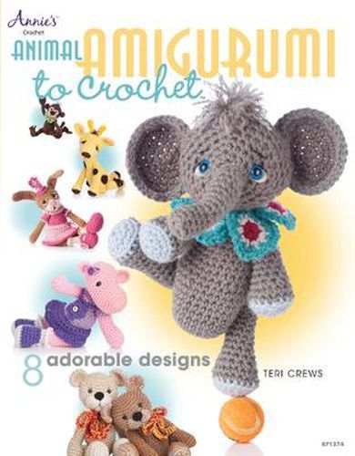 Cover image for Animal Amigurumi to Crochet: 8 Adorable Designs