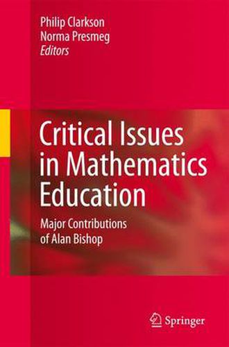 Cover image for Critical Issues in Mathematics Education: Major Contributions of Alan Bishop