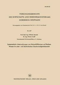 Cover image for Systematische Untersuchungen Von Kleinschiffsformen Auf Flachem Wasser Im Unter- Und UEberkritischen Geschwindigkeitsbereich