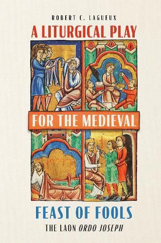 Cover image for A Liturgical Play for the Medieval Feast of Fools