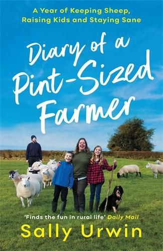 Cover image for Diary of a Pint-Sized Farmer: A Year of Keeping Sheep, Raising Kids and Staying Sane