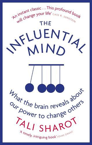 Cover image for The Influential Mind: What the Brain Reveals About Our Power to Change Others
