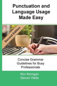 Cover image for Punctuation and Language Usage Made Easy: Concise Grammar Guidelines for Busy Professionals