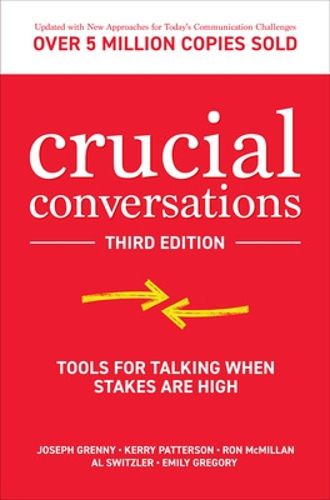 Cover image for Crucial Conversations: Tools for Talking When Stakes are High, Third Edition