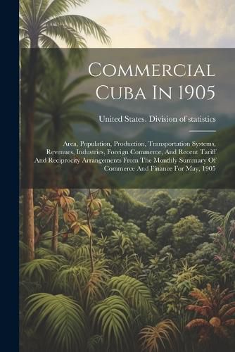 Cover image for Commercial Cuba In 1905