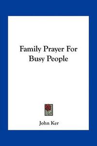 Cover image for Family Prayer for Busy People